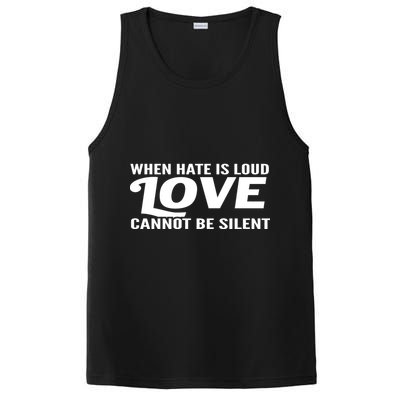 When Hate Is Loud Love Cannot Be Silent PosiCharge Competitor Tank