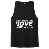 When Hate Is Loud Love Cannot Be Silent PosiCharge Competitor Tank