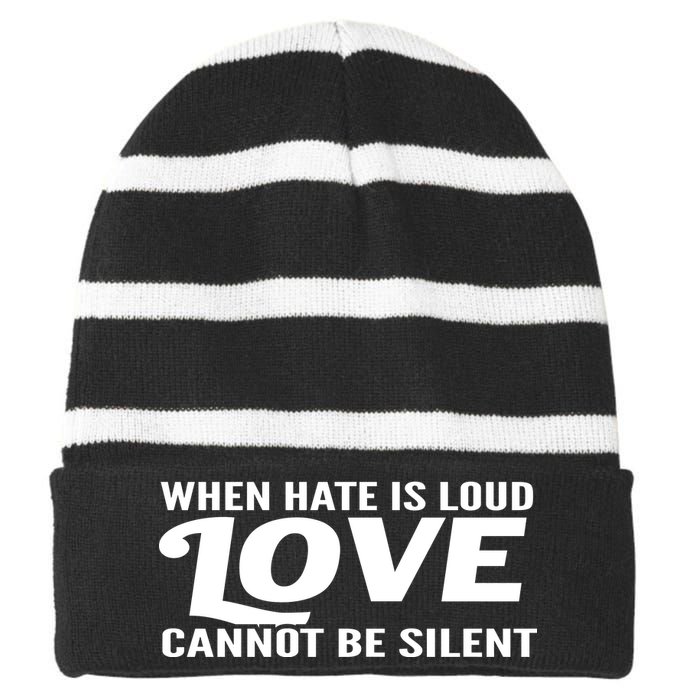 When Hate Is Loud Love Cannot Be Silent Striped Beanie with Solid Band