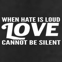 When Hate Is Loud Love Cannot Be Silent Microfiber Hand Towel