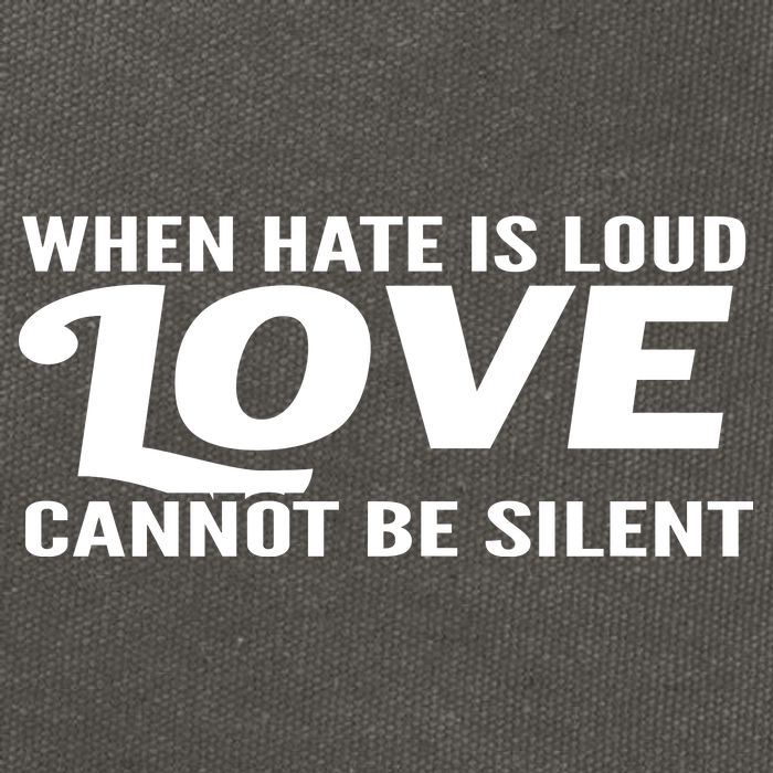 When Hate Is Loud Love Cannot Be Silent Cotton Canvas Backpack