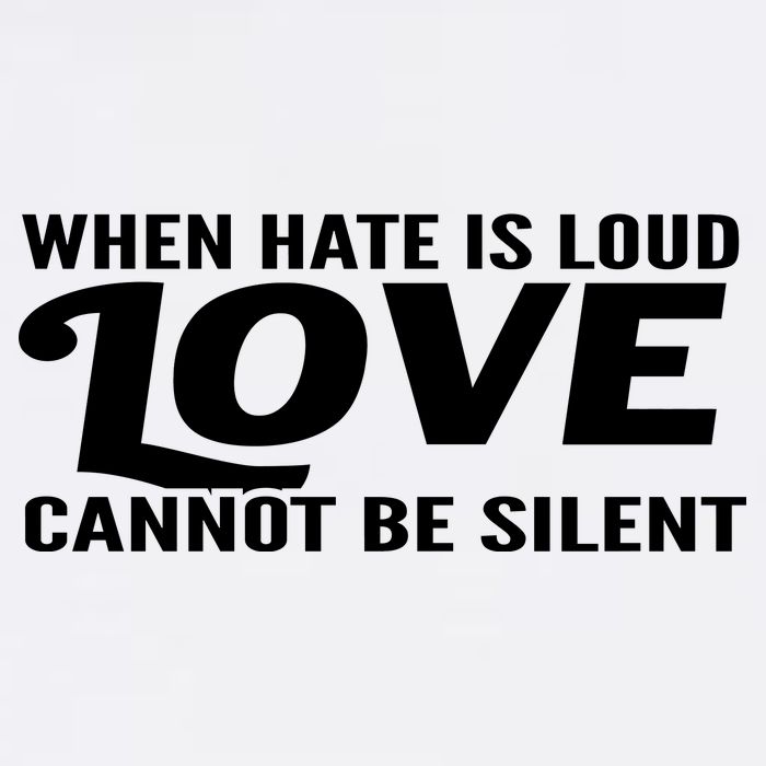 When Hate Is Loud Love Cannot Be Silent Garment-Dyed Sweatshirt