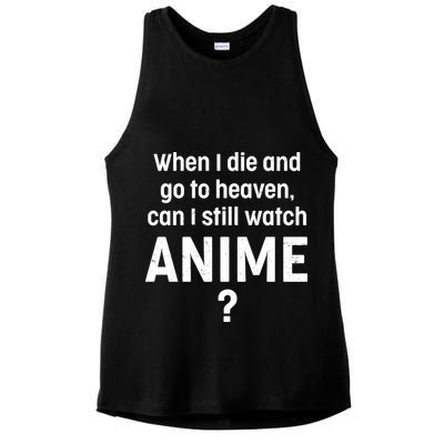 When I Die and Go to Heaven Can I Still Watch Anime? Ladies PosiCharge Tri-Blend Wicking Tank