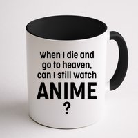 When I Die and Go to Heaven Can I Still Watch Anime? Mug
