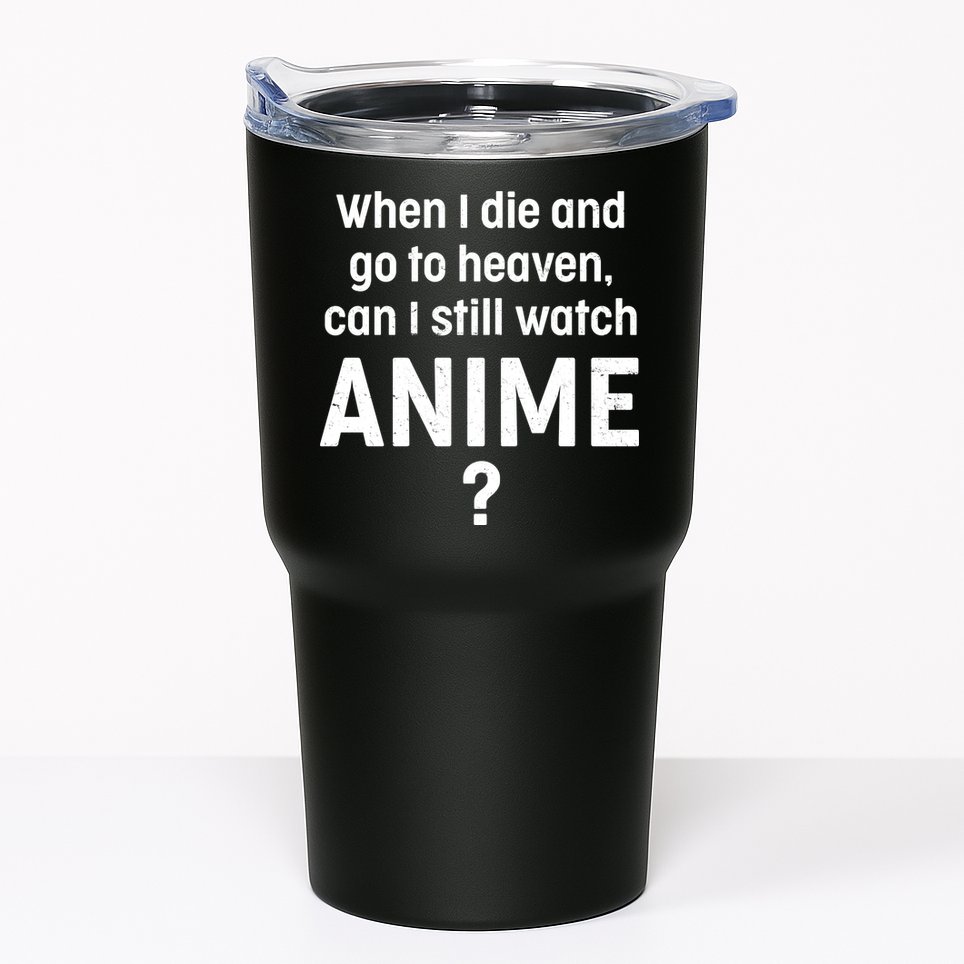 When I Die and Go to Heaven Can I Still Watch Anime? Tumbler