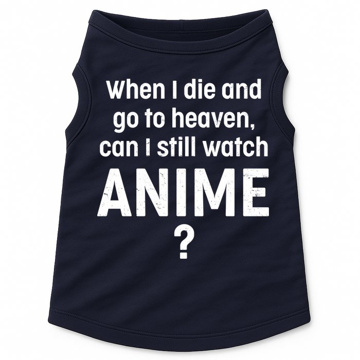 When I Die and Go to Heaven Can I Still Watch Anime? Doggie Tank