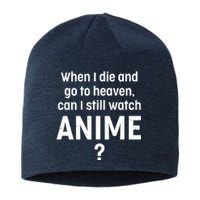 When I Die and Go to Heaven Can I Still Watch Anime? Sustainable Beanie