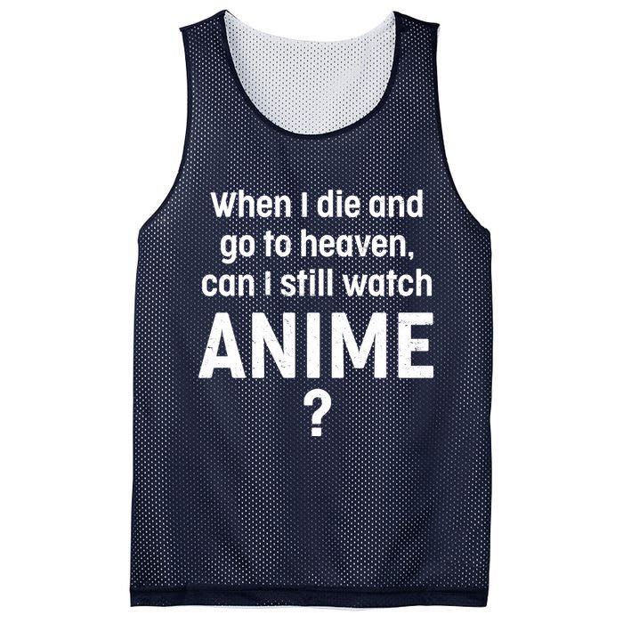 When I Die and Go to Heaven Can I Still Watch Anime? Mesh Reversible Basketball Jersey Tank