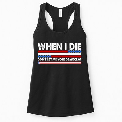 When I Die Don't Let Me Vote Democrat Womens Tank Top