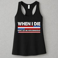 When I Die Don't Let Me Vote Democrat Womens Tank Top