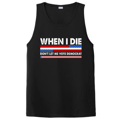 When I Die Don't Let Me Vote Democrat PosiCharge Competitor Tank