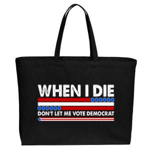 When I Die Don't Let Me Vote Democrat Cotton Canvas Jumbo Tote