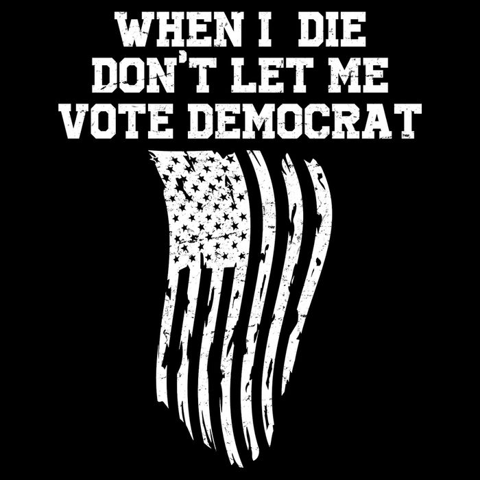 When I Die Don't Let Me Vote Democrat Funny Republican Baby Bodysuit