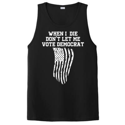 When I Die Don't Let Me Vote Democrat Funny Republican PosiCharge Competitor Tank