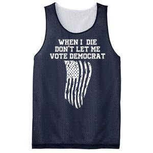 When I Die Don't Let Me Vote Democrat Funny Republican Mesh Reversible Basketball Jersey Tank