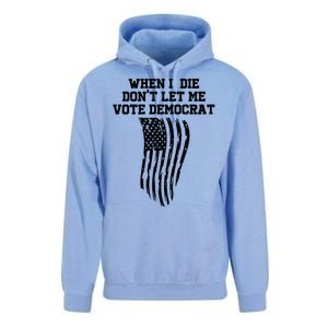 When I Die Don't Let Me Vote Democrat Funny Republican Unisex Surf Hoodie