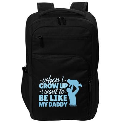 When I Grow Up Be Like Daddy Impact Tech Backpack