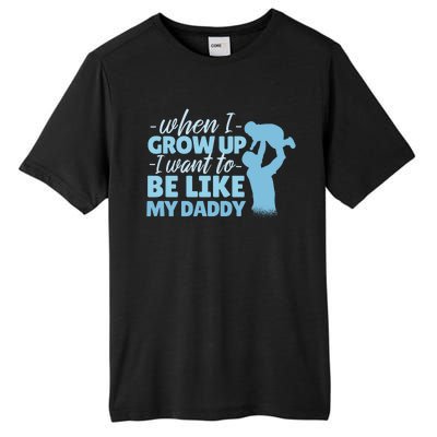 When I Grow Up Be Like Daddy Tall Fusion ChromaSoft Performance T-Shirt