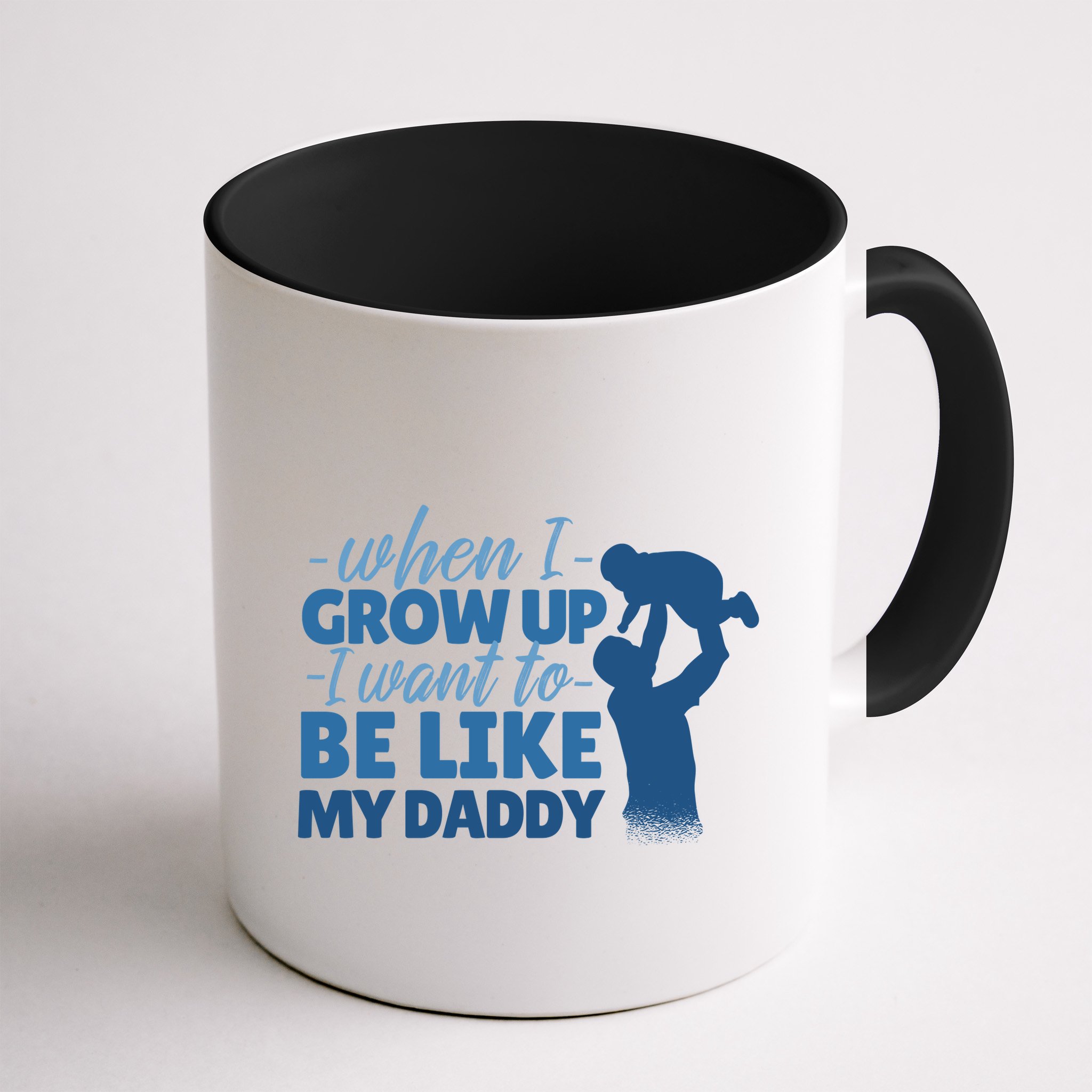 When I Grow Up Be Like Daddy Mug