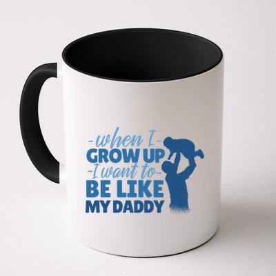 When I Grow Up Be Like Daddy Mug