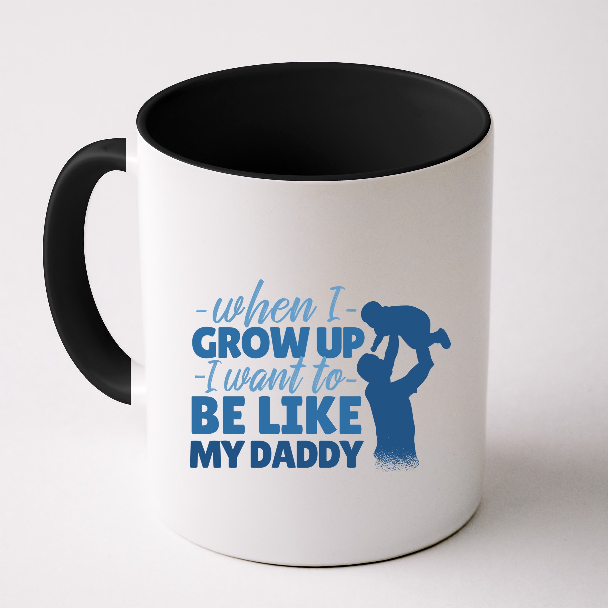 When I Grow Up Be Like Daddy Mug