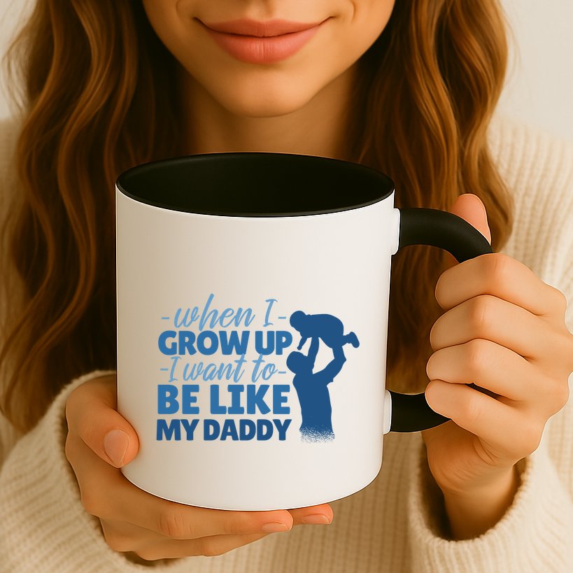 When I Grow Up Be Like Daddy Mug