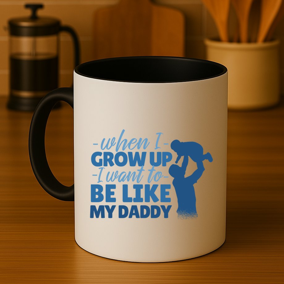 When I Grow Up Be Like Daddy Mug