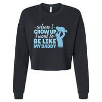 When I Grow Up Be Like Daddy Cropped Pullover Crew