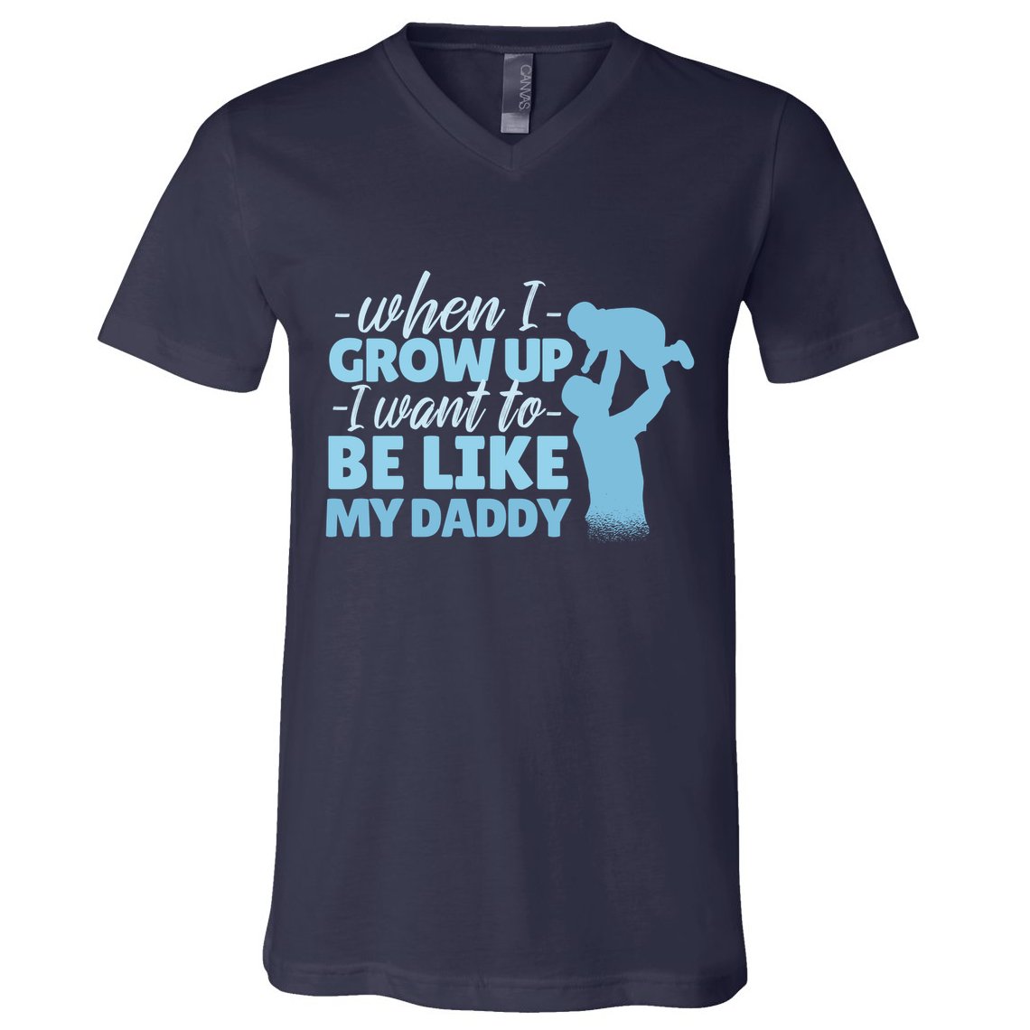 When I Grow Up Be Like Daddy V-Neck T-Shirt