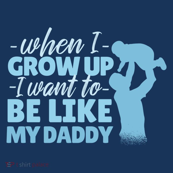 When I Grow Up Be Like Daddy Button