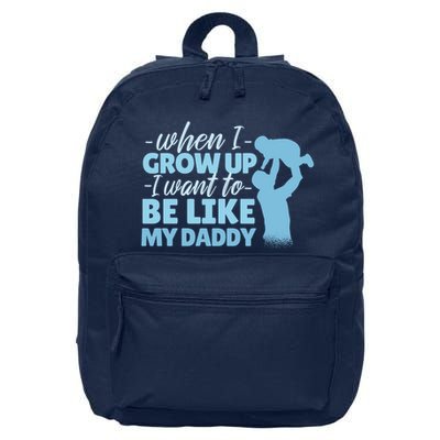 When I Grow Up Be Like Daddy 16 in Basic Backpack