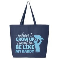 When I Grow Up Be Like Daddy 25L Jumbo Tote