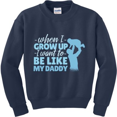When I Grow Up Be Like Daddy Kids Sweatshirt