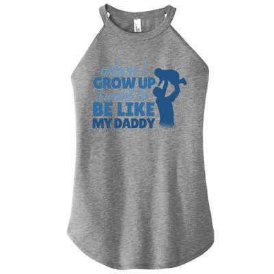 When I Grow Up Be Like Daddy Women’s Perfect Tri Rocker Tank