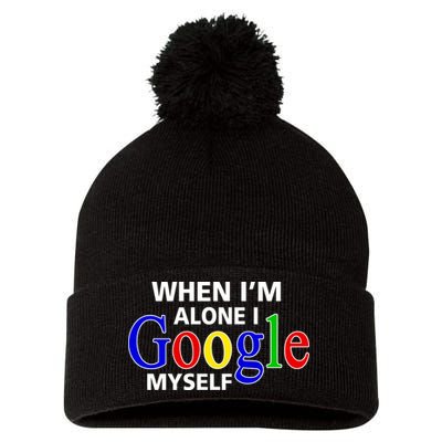 When I'm Alone I Google Myself Pom Pom 12in Knit Beanie
