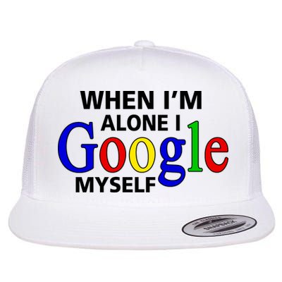 When I'm Alone I Google Myself Flatbill Hat