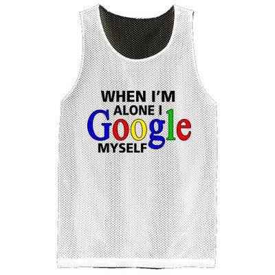When I'm Alone I Google Myself Mesh Reversible Basketball Jersey Tank