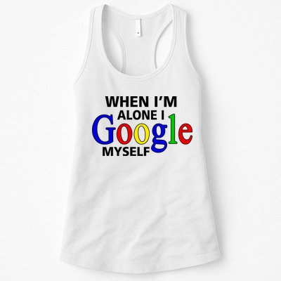 When I'm Alone I Google Myself Womens Tank Top