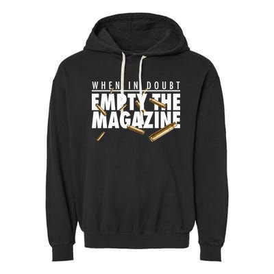 When In Doubt Empty The Magazine Garment-Dyed Fleece Hoodie