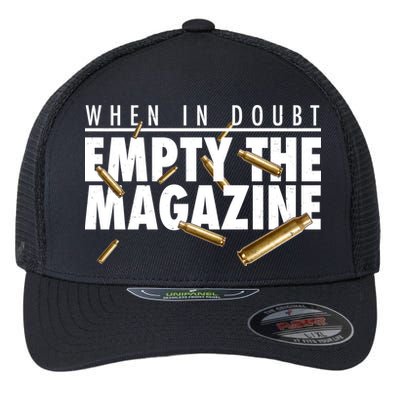 When In Doubt Empty The Magazine Flexfit Unipanel Trucker Cap