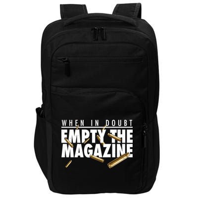 When In Doubt Empty The Magazine Impact Tech Backpack