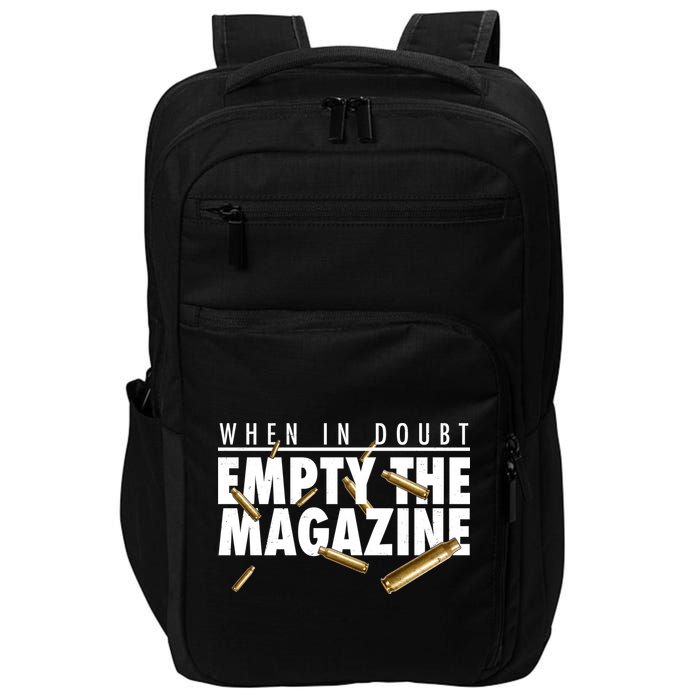 When In Doubt Empty The Magazine Impact Tech Backpack