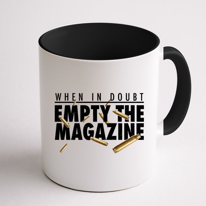 When In Doubt Empty The Magazine Mug