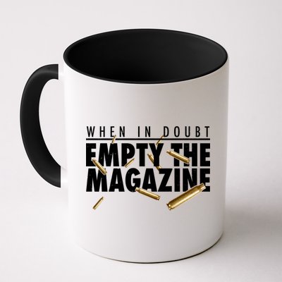 When In Doubt Empty The Magazine Mug
