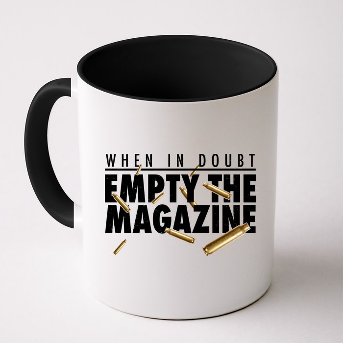 When In Doubt Empty The Magazine Mug