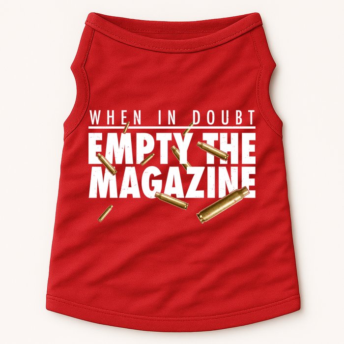 When In Doubt Empty The Magazine Doggie Tank