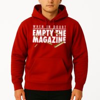 When In Doubt Empty The Magazine Hoodie