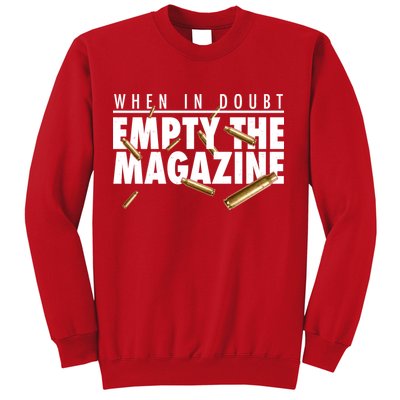 When In Doubt Empty The Magazine Sweatshirt