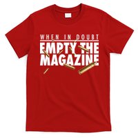 When In Doubt Empty The Magazine T-Shirt