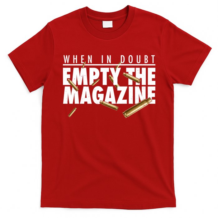 When In Doubt Empty The Magazine T-Shirt